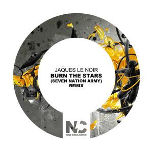 Burn the Stars (Seven Nation Army) - Zulu Natives Remix