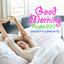 Good Morning Playlist 2017 - Easy Pop to Wake Up to