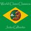 World Class Classics: Joao Gilbert