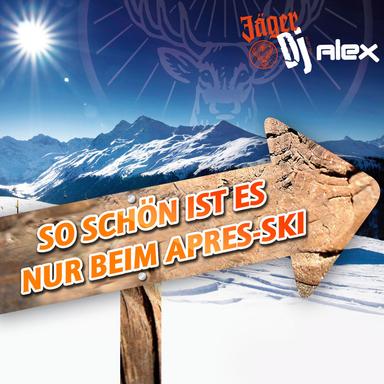 So schön ist es nur beim Après Ski - Après Ski 2015 XXL Hits Mix