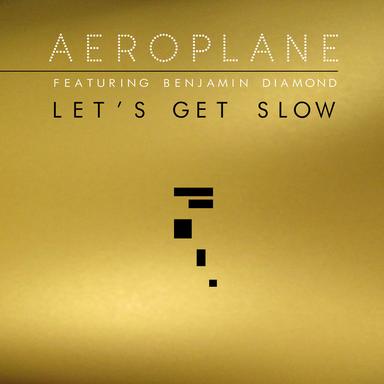 Let's Get Slow - Radio Edit
