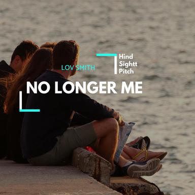 No Longer Me - Original Mix