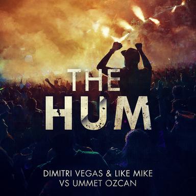 The Hum - Short Edit / Dimitri Vegas & Like Mike vs. Ummet Ozcan