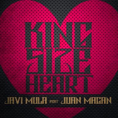 Kingsize Heart (feat. Juan Magan) - Original Radio
