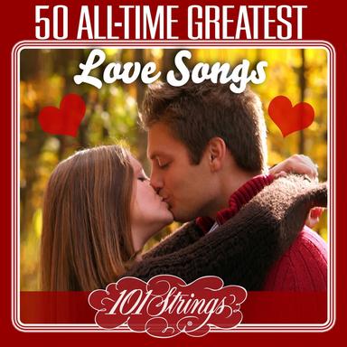101 Strings Orchestra-50 All-Time Greatest Love Songs