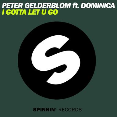 I Gotta Let U Go - Original Mix