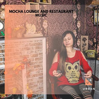 Mocha Lounge And Restaurant Music
