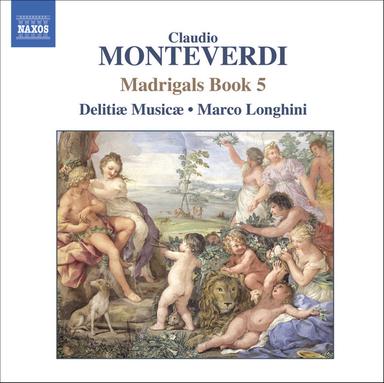 Monteverdi, C.: Madrigals, Book 5 (Il Quinto Libro De' Madrigali, 1605)