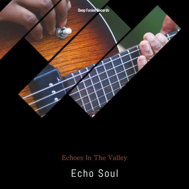 Echoes in the Valley - Deep Escalation Mix