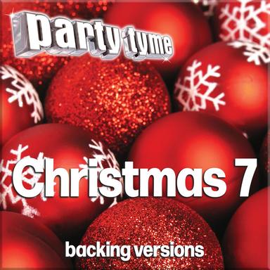 Christmas 7 - Party Tyme (Backing Versions)
