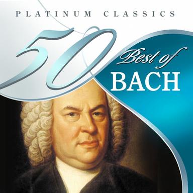 50 Best of Bach (Platinum Classics)