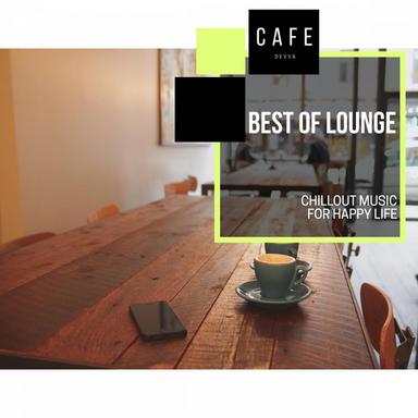 Best Of Lounge - Chillout Music For Happy Life