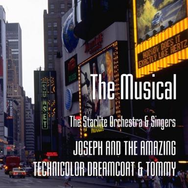 THE MUSICAL - JOSEPH AND THE AMAZING TECHNICOLOR DREAMCOAT & TOMMY