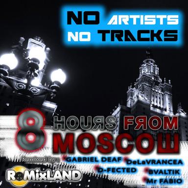 8 Hours From Moscow - Gabriel Deaf Remix