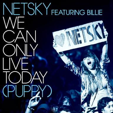 We Can Only Live Today (Puppy) - Lemaitre Remix