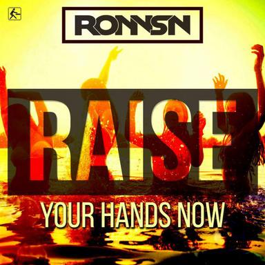 Raise (Your Hands Now) - Edit