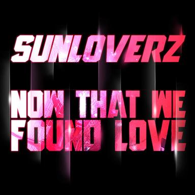 Now That We Found Love - Main Mix