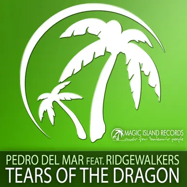 Tears Of The Dragon - Pedro's Magic Island Album Mix