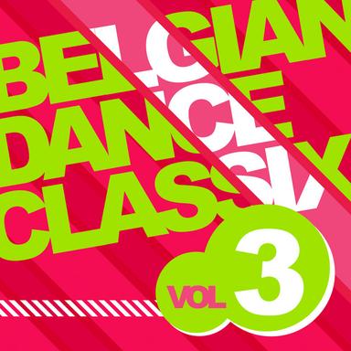 Belgian Dance Classix Vol. 3