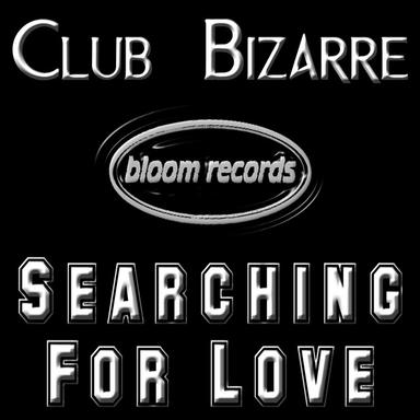 Searching for Love - Bizarre Mix