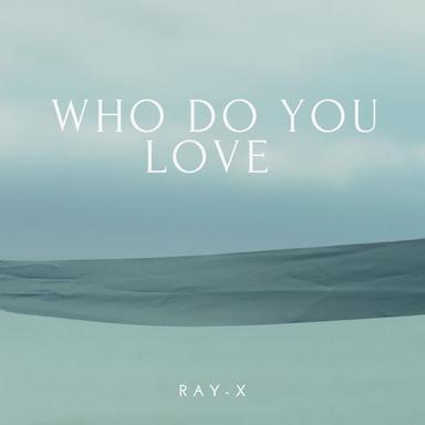 Who Do You Love
