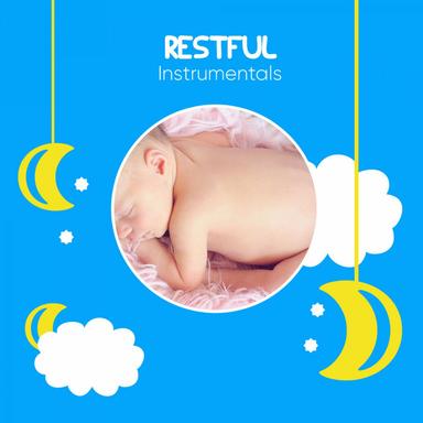 Restful Instrumentals for Baby Sleep