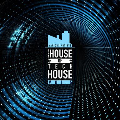 The House of Tech House, Vol. 5