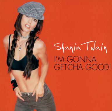 I'm Gonna Getcha Good (International Version)
