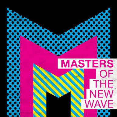 Masters of the New Wave