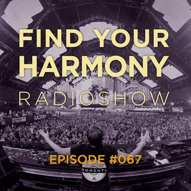 Find Your Harmony Radioshow #067