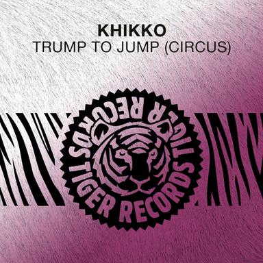 Trump to Jump (Circus) - Erick Mayson Remix