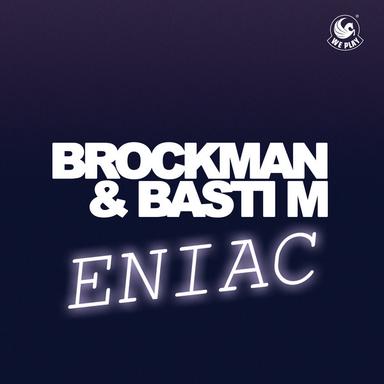 Eniac - Brockman & Basti M's in the Club Intro Edit