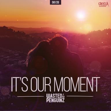 It's Our Moment - Radio Version