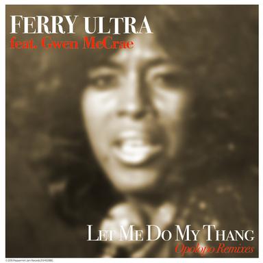 Let Me Do My Thang (Opolopo Dub MIx)