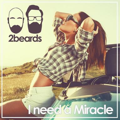I Need a Miracle - Radio Edit