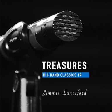 Treasures Big Band Classics, Vol. 19: Jimmie Lunceford