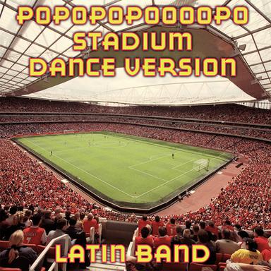 Popopopoooopo - Stadium Dance Version