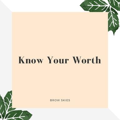 Know Your Worth