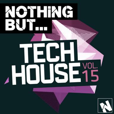 Nothing But... Tech House, Vol. 15