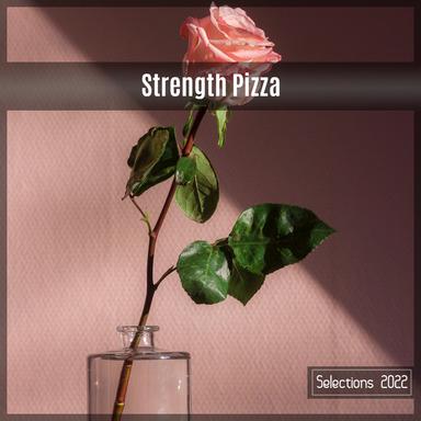 Strength Pizza Selections 2022