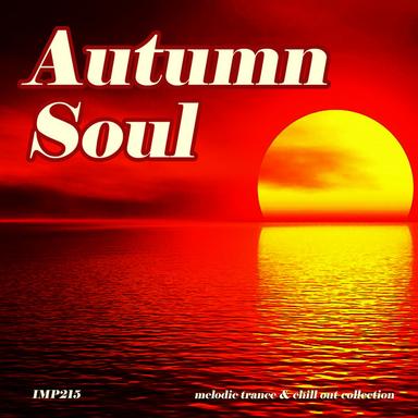Autumn Soul (Melodic Trance & Chill Out Collection)