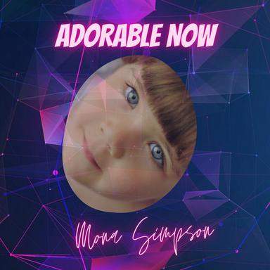 Adorable Now
