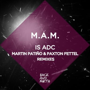 Is ADC - Paxton Fettel Remix