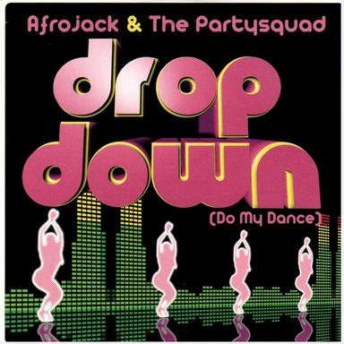 Drop Down (Do My Dance) - The Partysquad Video Edit
