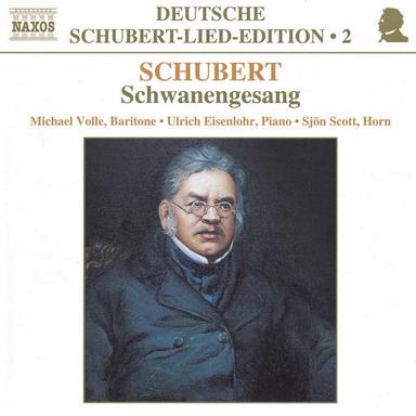 Schubert: Lied Edition 2 - Schwanengesang