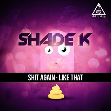 Shit Again - Original Mix