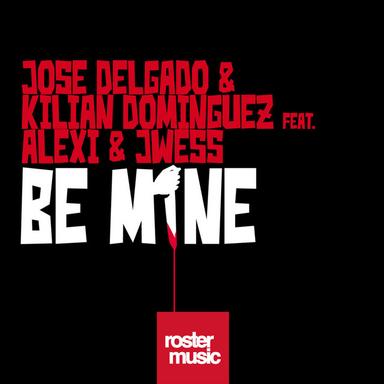 Be Mine (feat. Alexi & Jwess) - Radio Edit