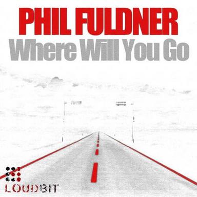 Where Will You Go - Original Mix