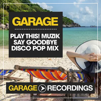 Say Goodbye - Disco Pop Mix