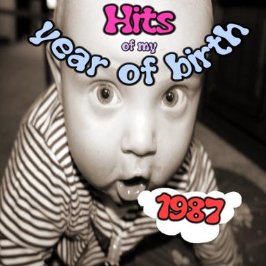 Hits of my year of birth-1987 / Hits aus meinem Geburtsjahr-1987